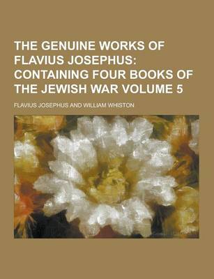 Book cover for The Genuine Works of Flavius Josephus Volume 5