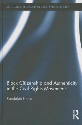 Cover of Black Citizenship and Authenticity in the Civil Rights Movement