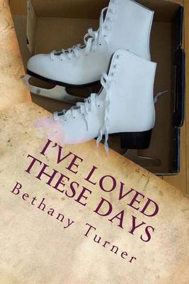 Book cover for I've Loved These Days