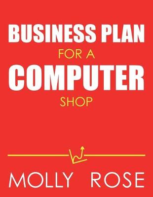 Book cover for Business Plan For A Computer Shop