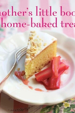 Cover of Mother's Little Book of Home-baked Treats