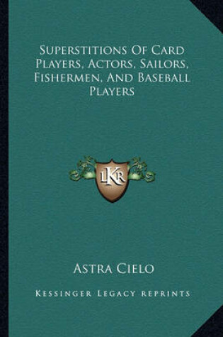 Cover of Superstitions of Card Players, Actors, Sailors, Fishermen, and Baseball Players