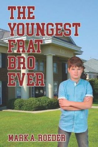 Cover of The Youngest Frat Bro Ever