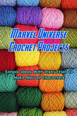 Book cover for Marvel Universe Crochet Projects