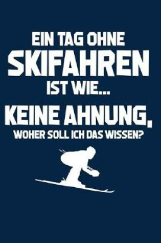 Cover of Tag ohne Ski? Unmoeglich!