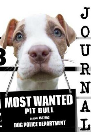 Cover of Most Wanted Pit Bull Journal