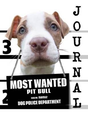 Book cover for Most Wanted Pit Bull Journal