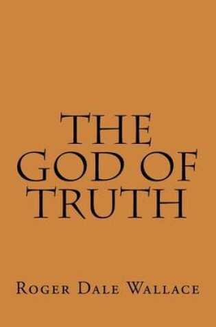 Cover of The God Of Truth