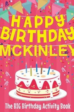 Cover of Happy Birthday McKinley - The Big Birthday Activity Book