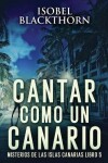 Book cover for Cantar como un Canario