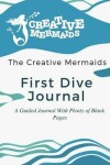 Book cover for Creative Mermaids Dive Deep Series First Dive