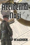 Book cover for Accidental Nazi