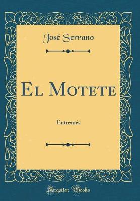 Book cover for El Motete: Entremés (Classic Reprint)