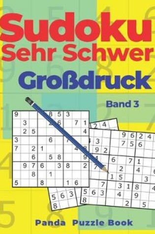 Cover of Sudoku Sehr Schwer Großdruck - Band 3
