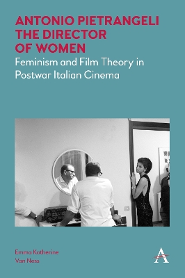 Book cover for Antonio Pietrangeli, The Director of Women