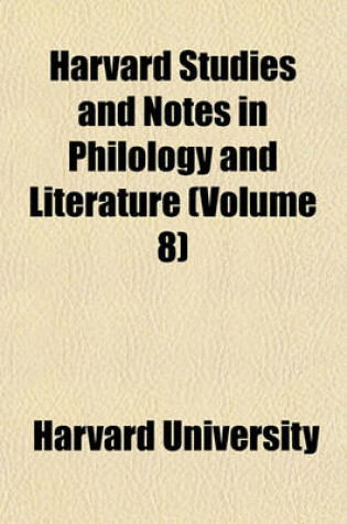 Cover of Harvard Studies and Notes in Philology and Literature (Volume 8)