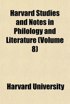 Book cover for Harvard Studies and Notes in Philology and Literature (Volume 8)