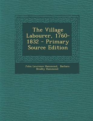 Book cover for The Village Labourer, 1760-1832 - Primary Source Edition