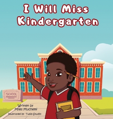 Cover of I Will Miss Kindergarten