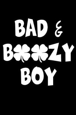 Book cover for Bad & Boozy Boy