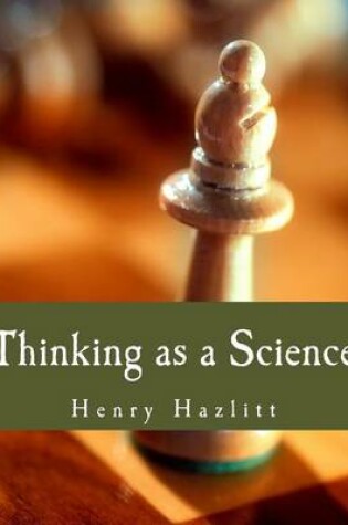 Cover of Thinking as a Science (Large Print Edition)