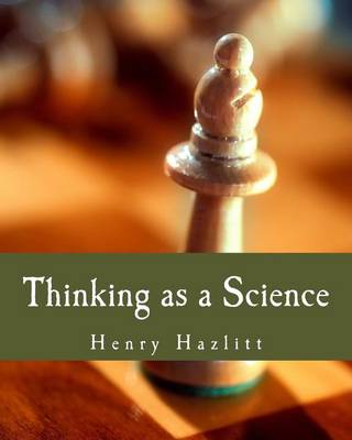 Book cover for Thinking as a Science (Large Print Edition)