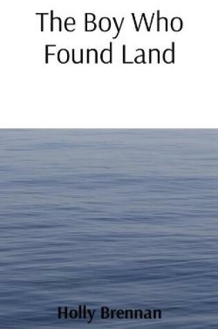 Cover of The Boy Who Found Land