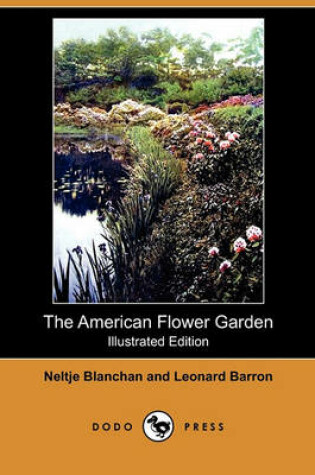 Cover of The American Flower Garden(illustrated Edition) (Dodo Press)