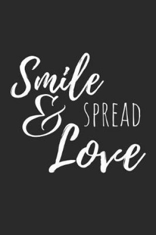 Cover of Smile and Spread Love