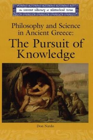 Cover of Philosophy and Science in Ancient Greece: The Pursuit of Knowledge