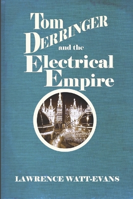 Cover of Tom Derringer and the Electrical Empire