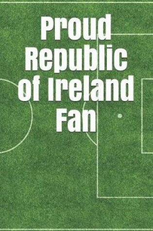 Cover of Proud Republic of Ireland Fan