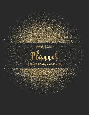 Cover of 18 Month Weekly and Monthly Planner 2019 - 2020