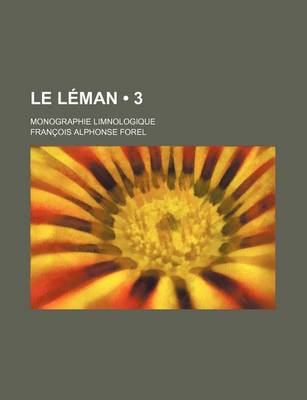 Book cover for Le Leman (3); Monographie Limnologique