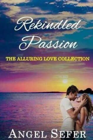 Cover of Rekindled Passion