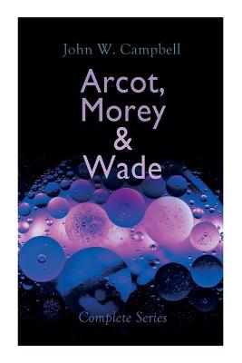 Book cover for Arcot, Morey & Wade - Complete Series