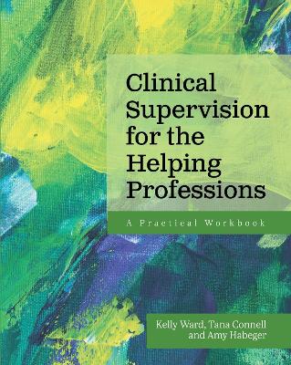 Book cover for Clinical Supervision for the Helping Professions
