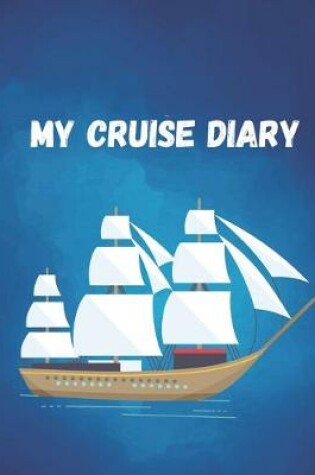 Cover of My Cruise Diary