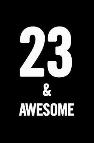 Cover of 23 & Awesome