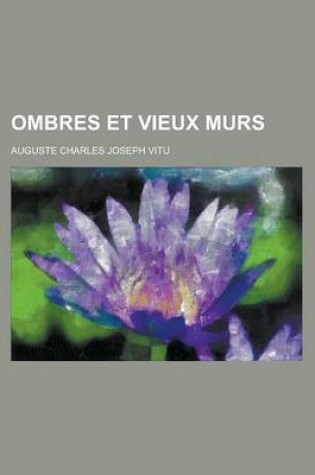 Cover of Ombres Et Vieux Murs