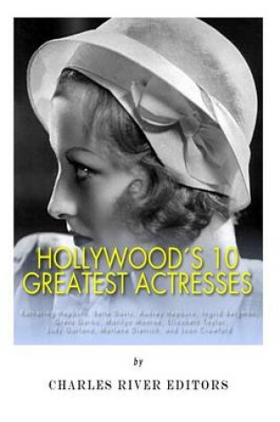 Cover of Hollywood's 10 Greatest Actresses