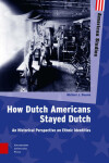 Book cover for How Dutch Americans Stayed Dutch