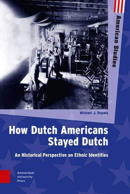 Cover of How Dutch Americans Stayed Dutch