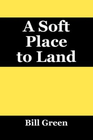 Cover of A Soft Place to Land