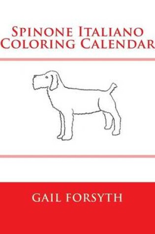 Cover of Spinone Italiano Coloring Calendar