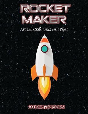 Cover of Art and Craft Ideas with Paper (Rocket Maker)