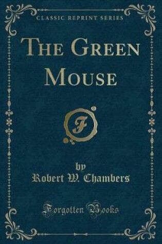 Cover of The Green Mouse (Classic Reprint)