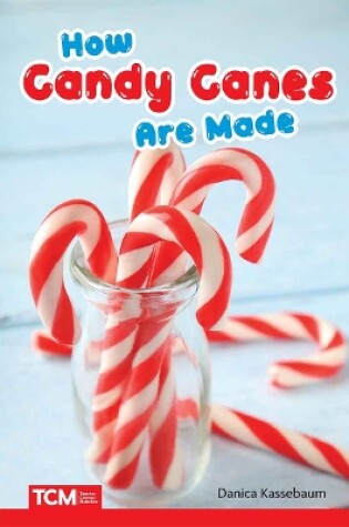 Cover of How Candy Canes Are Made