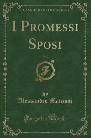 Cover of I Promessi Sposi, Vol. 2 (Classic Reprint)