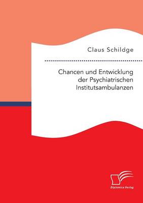 Book cover for Chancen und Entwicklung der Psychiatrischen Institutsambulanzen
